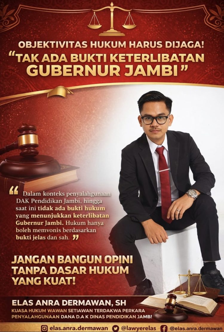 “Menjaga Objektivitas Hukum: Tidak Tepat Menarik Gubernur dalam Perkara DAK Disdik Jambi”